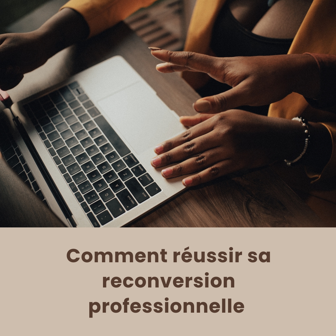 Comment réussir sa reconversion professionnelle